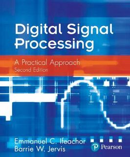 Digital Signal Processing: A Practical Approach (2nd Edition)