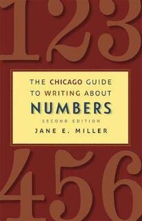 The Chicago Guide to Writing About Numbers (2nd Revised Edition)