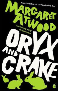 MaddAddam Trilogy #01: Oryx and Crake