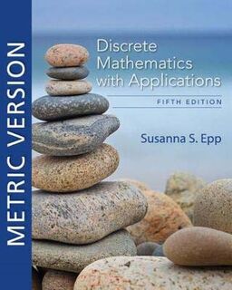 Discrete Mathematics with Applications, Metric Edition (5th Edition)