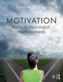 Motivation: Biological, Psychological, and Environmental (5th Edition)