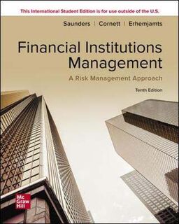 Financial Institutions Management: A Risk Management Approach (10th Edition - ISE)