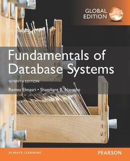 Fundamentals of Database Systems, Global Edition (7th Edition)