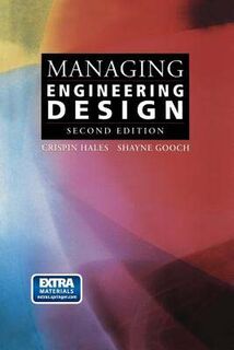 Managing Engineering Design (2nd Edition)