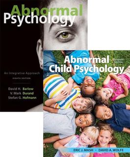 Abnormal Psychology: An Integrative Approach (8th Edition) + Abnormal Child Psychology (7th Edition)