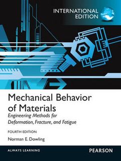 Mechanical Behavior of Materials: International Edition (4th Edition)