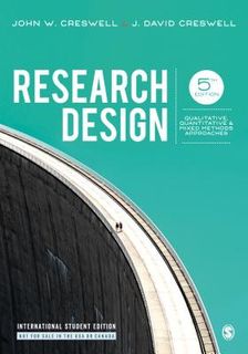 Research Design: Qualitative, Quantitative, and Mixed Methods Approaches (5th Edition)