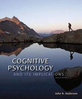 Cognitive Psychology and Its Implications (8th Edition)