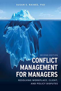 Conflict Management for Managers: Resolving Workplace, Client, and Policy Disputes (2nd Edition)