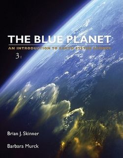 The Blue Planet: An Introduction to Earth System Science (3rd Edition)