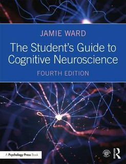 The Student's Guide to Cognitive Neuroscience (4th Edition)