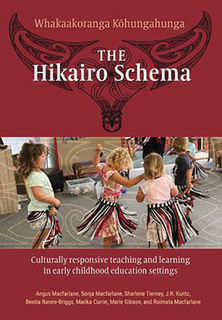 The Hikairo Schema: Culturally responsive teaching and learning in early childhood settings
