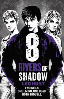 Thirteen Days of Midnight Trilogy #02: Eight Rivers of Shadow