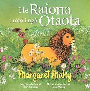 A Lion in the Meadow / He Raiona I roto nga Otaota (Maori Edition)