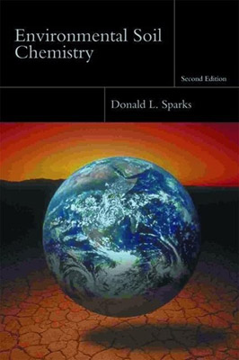 Environmental Soil Chemistry (2nd Edition)