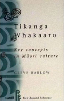 Tikanga Whakaaro: Key Concepts in Maori Culture