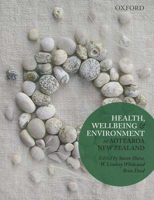 Health, Wellbeing and Environment in Aotearoa New Zealand