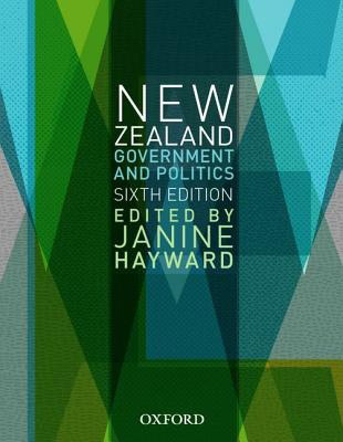 Government and Politics in Aotearoa and New Zealand (6th Edition)