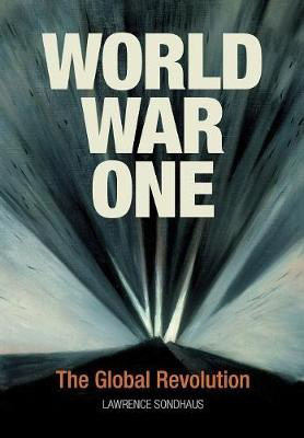 World War One: The Global Revolution
