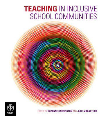 Teaching in Inclusive School Communities (1st Edition)