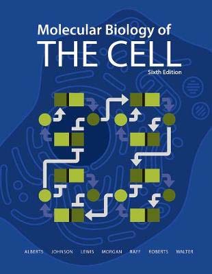 Molecular Biology of the Cell (6th Edition)