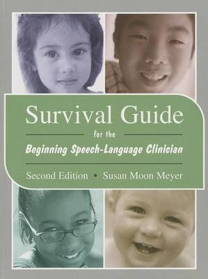 Survival Guide for the Beginning Speech-Language Clinician