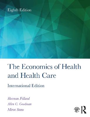 Economics of Health and Health Care, The: International Student Edition (8th Edition)