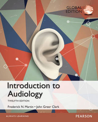Introduction to Audiology: Global Edition (12th Edition)