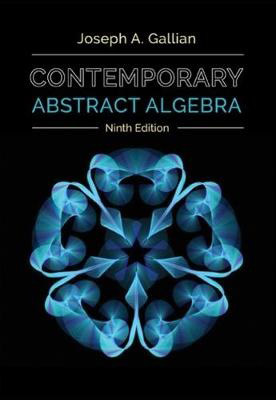 Contemporary Abstract Algebra (9th Edition)