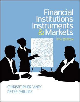 Financial Institutions, Instruments and Markets (9th Edition)