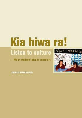 Kia Hiwa Ra! Listen to Culture: Maori Students Plea to Educators