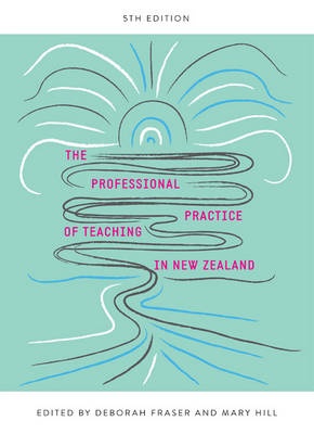 Professional Practice of Teaching in New Zealand, The (5th Edition)