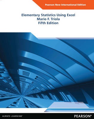 Elementary Statistics Using Excel: Pearson New International Edition (5th Edition)