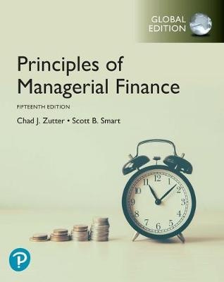 Principles of Managerial Finance, Global Edition (15th Edition)