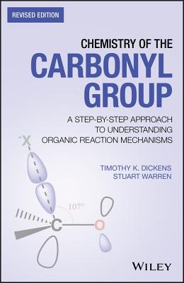 Chemistry of the Carbonyl Group: A Step-by-Step Approach to Understanding Organic Reaction Mechanisms (2nd Edition)