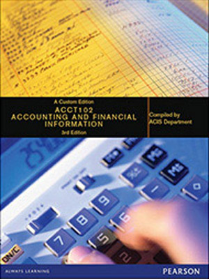 ACCT102: Accounting and Financial Information + MyLab Finance with Pearson eText (3rd Edition)