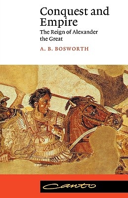 Conquest and Empire: The Reign of Alexander the Great