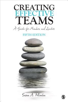 Creating Effective Teams: A Guide for Members and Leaders (5th Edition)