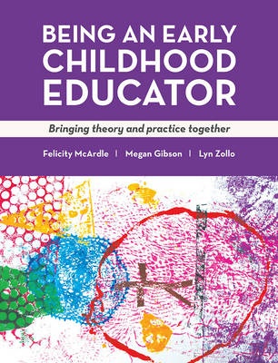 Being an Early Childhood Educator: Bringing Theory and Practice Together