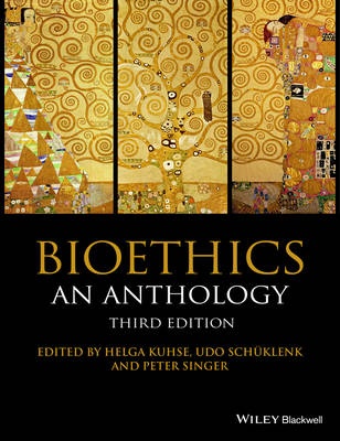 Bioethics: An Anthology (3rd Edition)