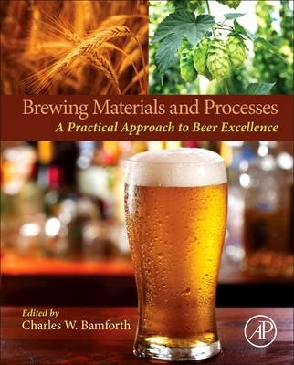 Brewing Materials and Processes: A Practical Approach to Beer Excellence