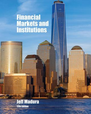 Financial Markets and Institutions (12th Edition)