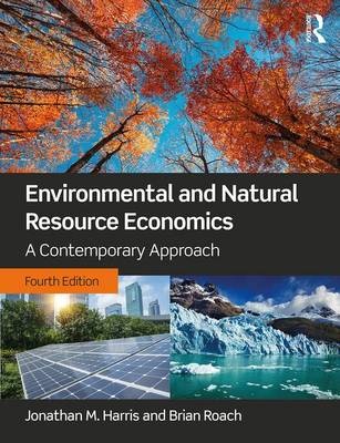 Environmental and Natural Resource Economics: A Contemporary Approach (4th Edition)