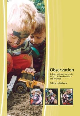 Observation: Origins and Approaches to Early Childhood Research and Practice
