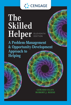 The Skilled Helper: A Problem-Management and Opportunity-Development Approach to Helping (11th Edition)
