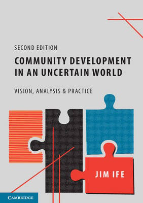 Community Development in an Uncertain World: Vision, Analysis and Practice (2nd Edition)