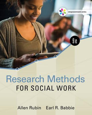 Research Methods for Social Work (9th Edition)