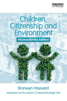 Children, Citizenship and Environment: Nurturing a Democratic Imagination in a Changing World (2nd Edition)