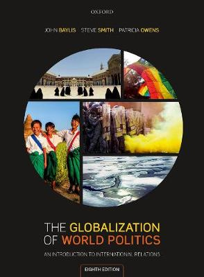 Globalization of World Politics, The: An Introduction to International Relations (8th Edition)
