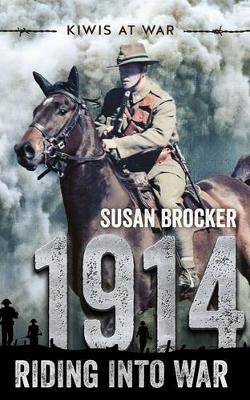 Kiwis at War #01: 1914: Riding into War